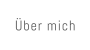 �ber mich